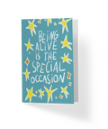 being alive is the occasion
